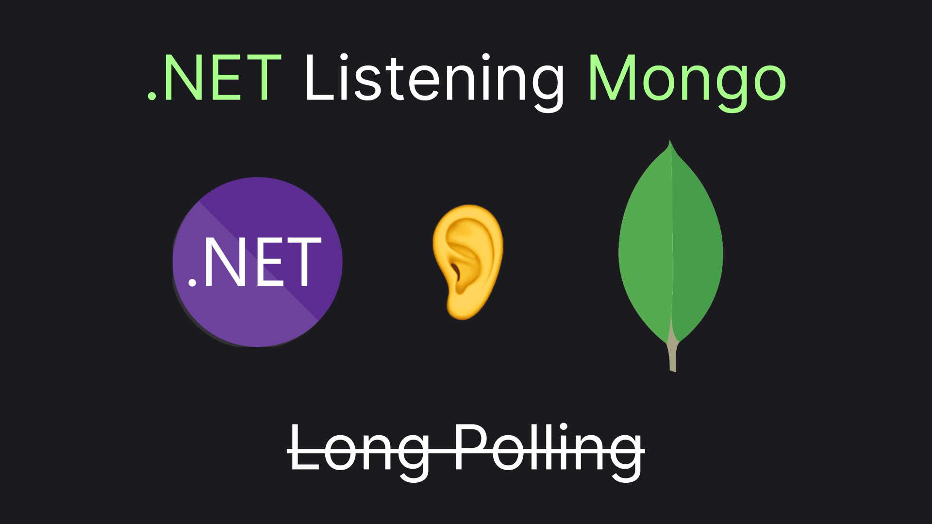 Listening to Mongo using .NET. Not Long-Polling